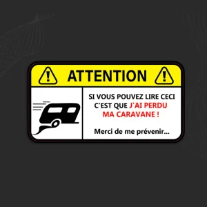 Autocollant ATTENTION CARAVANE PERDUE